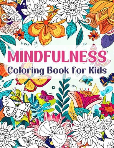Mindfulness Coloring Book for Kids: A Collection of Calming Coloring Pages for Kids, Promoting Mindful Imagination, Stress Reduction, and Inspiring with Positive Messages WoodArtSupply