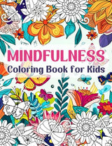 Mindfulness Coloring Book for Kids: A Collection of Calming Coloring Pages for Kids, Promoting Mindful Imagination, Stress Reduction, and Inspiring with Positive Messages WoodArtSupply