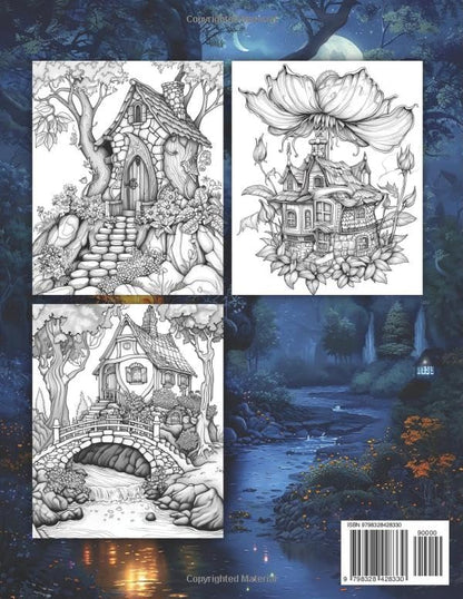 Coloring Book for Adults Mystical Fairy Homes: 50 Fantasy Illustrations to Relax and Unwind with Enchanted Architecture (Mindful Magic Coloring Series for Adults)