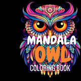 Owl Mandala Coloring Book for Adults: Relaxing Mandala Art Coloring Book for Adults and Grown-Up Kids Majosta