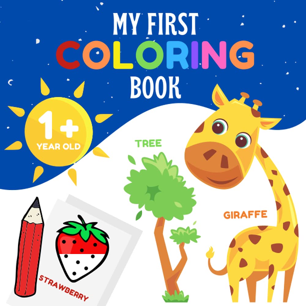 My First Coloring Book: 12 Months Old and plus : Coloring Book with Thick Outlines for Babies and Toddlers (animals, fruits & vegetables, vehicles, household objects, clothes ...) WoodArtSupply