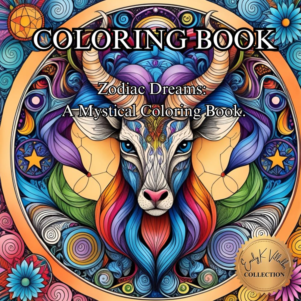 Zodiac Dreams: A Mystical Coloring Book.: Explore the Stars and Awaken Your Inner Spirit Through Art. (50 Unique Images Coloring Books with an Artistic Flair) Majosta