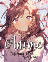 Anime Coloring Book for Teens: Beautiful Japanese Anime Girls Coloring Pages for Teens and Adults Lindesa