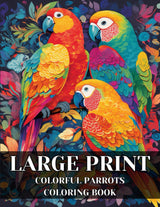 Large Print Colorful Parrots Coloring Book: Wonderful Collection of Beautiful Parrots to Color Macaws, Cockatoos, Toucans, Parakeets - Perfect Gift Gor Children Majosta