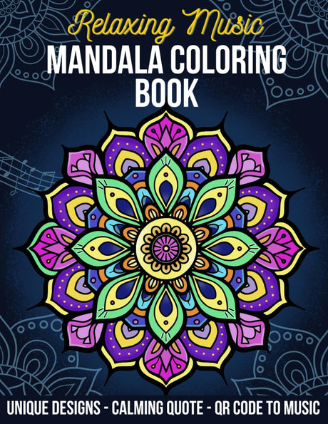 Relaxing Music Mandala Coloring Book: A Mindfulness and Meditation Therapy for Adults with Calming Quotes, Abstract Zen Designs, and a Music Selection for Stress Relief, Anxiety, and Mental Health WoodArtSupply