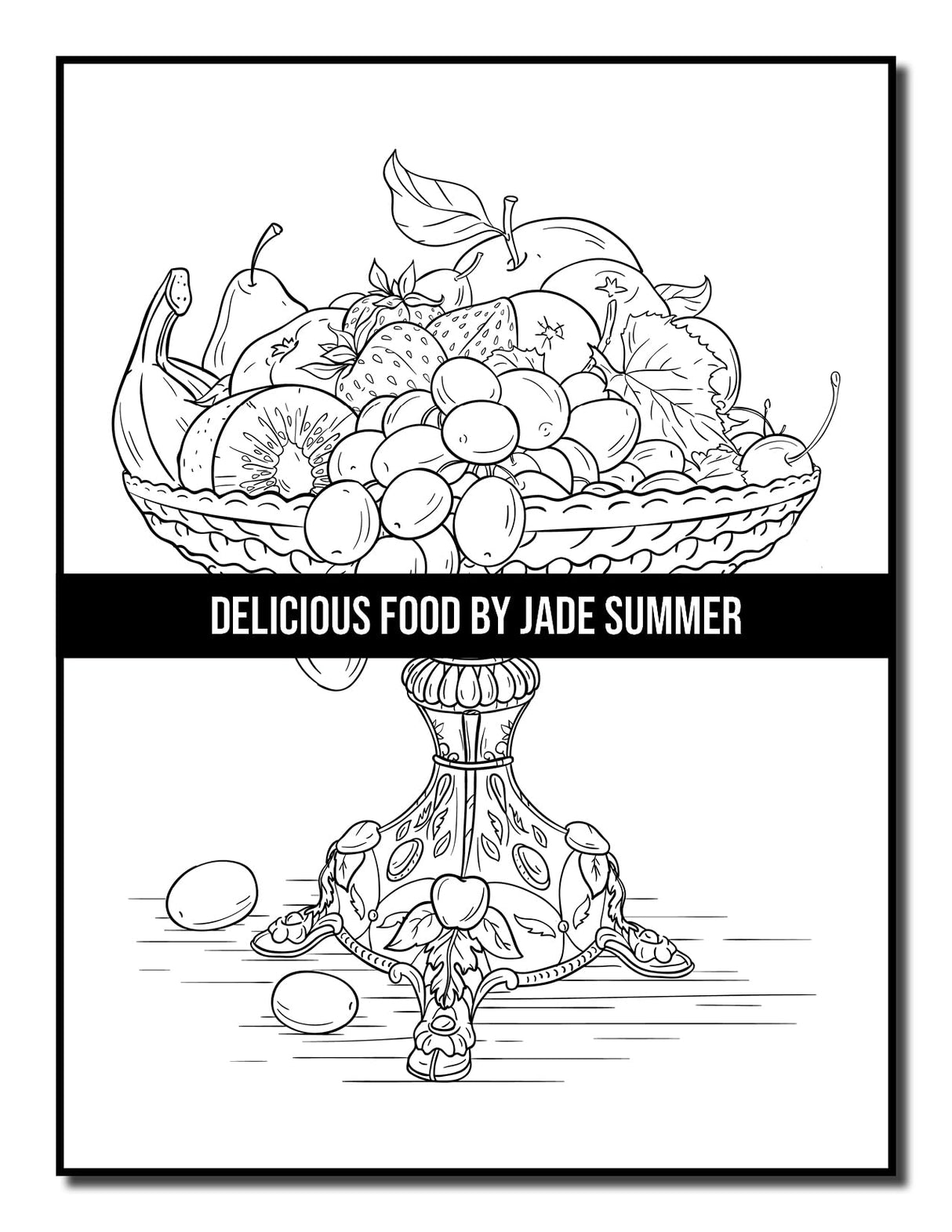 Delicious Food: An Adult Coloring Book with Decadent Desserts, Luscious Fruits, Relaxing Wines, Fresh Vegetables, Juicy Meats, Tasty Junk Foods, and More! WoodArtSupply