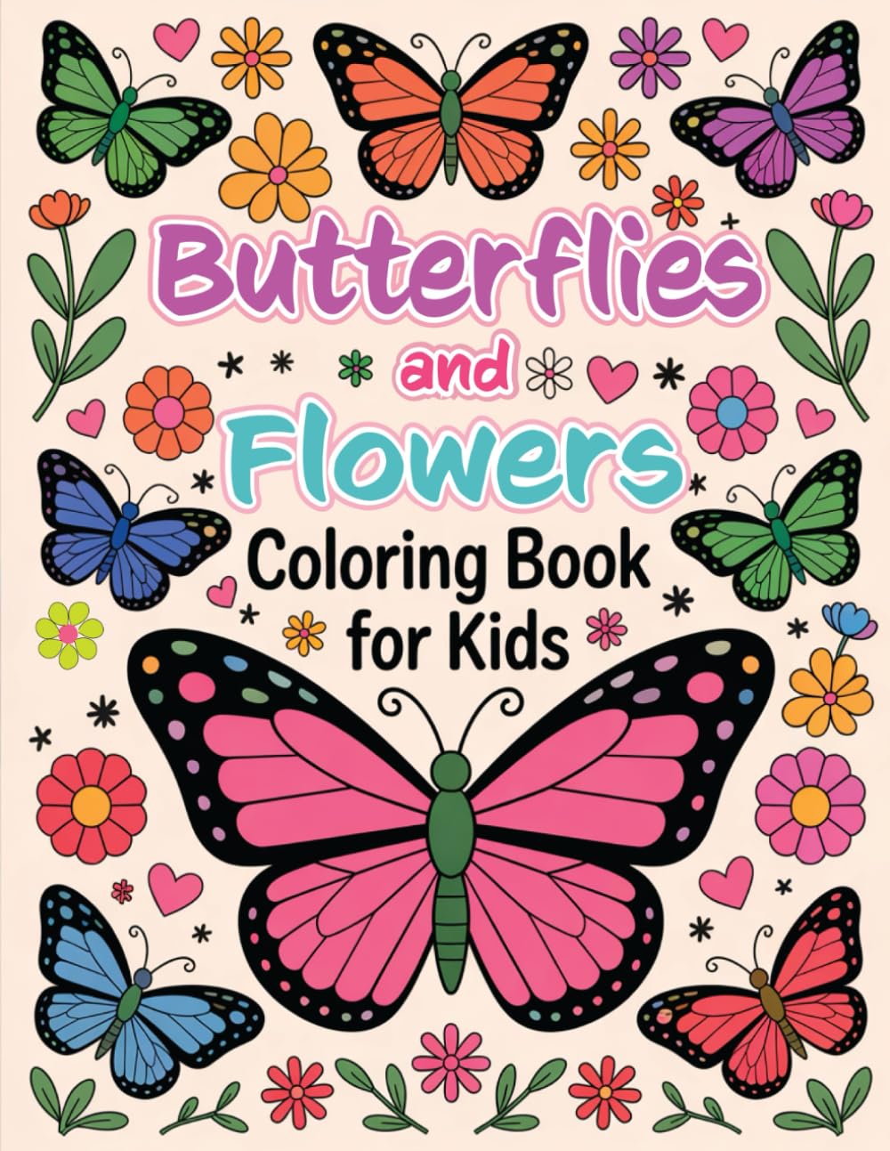 Butterflies and Flowers Coloring Book for Kids Ages 4–8: A Fun Learn-as-You-Color Activity! Majosta
