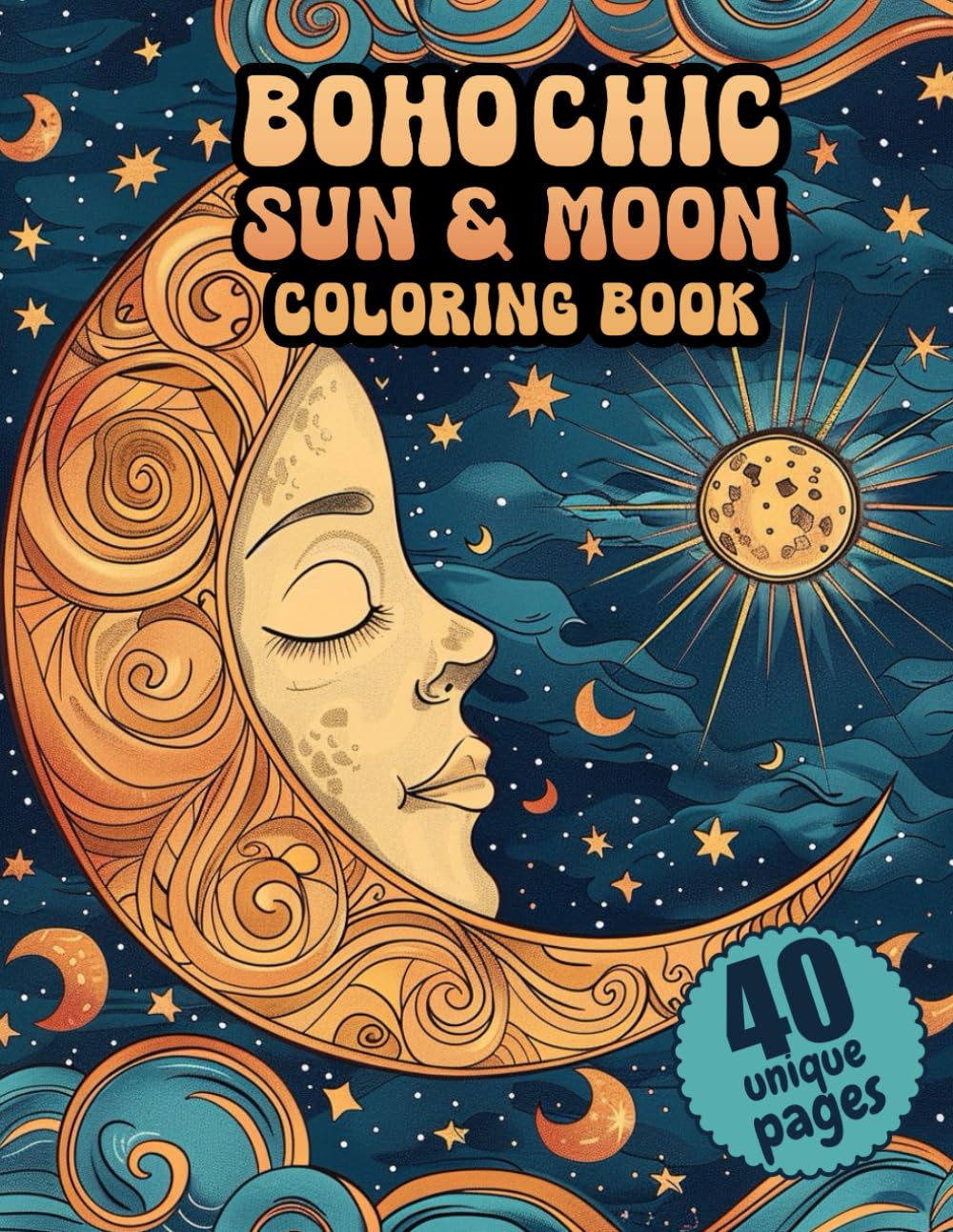 Boho Chic Sun and Moon Coloring Book. A Celestial Journey of Bohemian Art for Creative Souls to Relax through the Art of Coloring Majosta