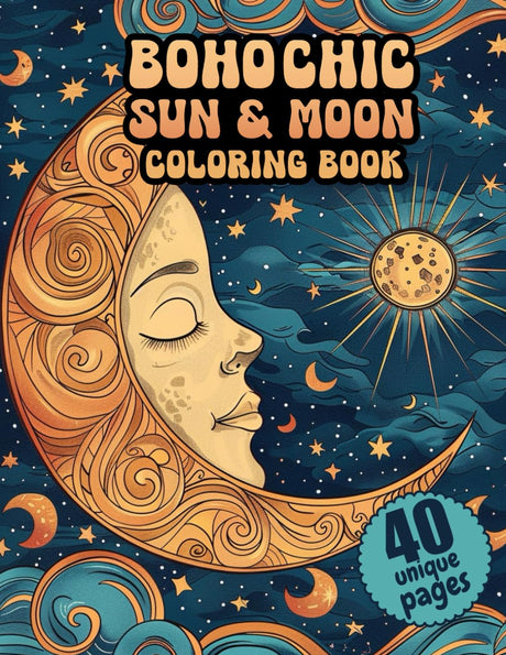 Boho Chic Sun and Moon Coloring Book. A Celestial Journey of Bohemian Art for Creative Souls to Relax through the Art of Coloring Majosta