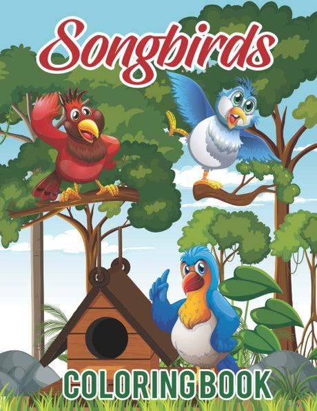 Songbirds Coloring Book: The Ballad of Songbirds and Snakes Book. Songbirds Coloring Book With Beautiful Songbirds, Hummingbirds, Eagle and More For Stress Relief Majosta