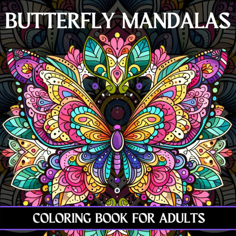 Butterfly Mandalas Coloring Book for Adults: A Captivating Journey of 50 Different Butterfly Mandalas for Creativity and Calm Majosta