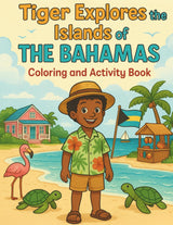 Tiger Explores the Islands of The Bahamas: Coloring and Activity Book (Tiger's Learning Adventures) Majosta