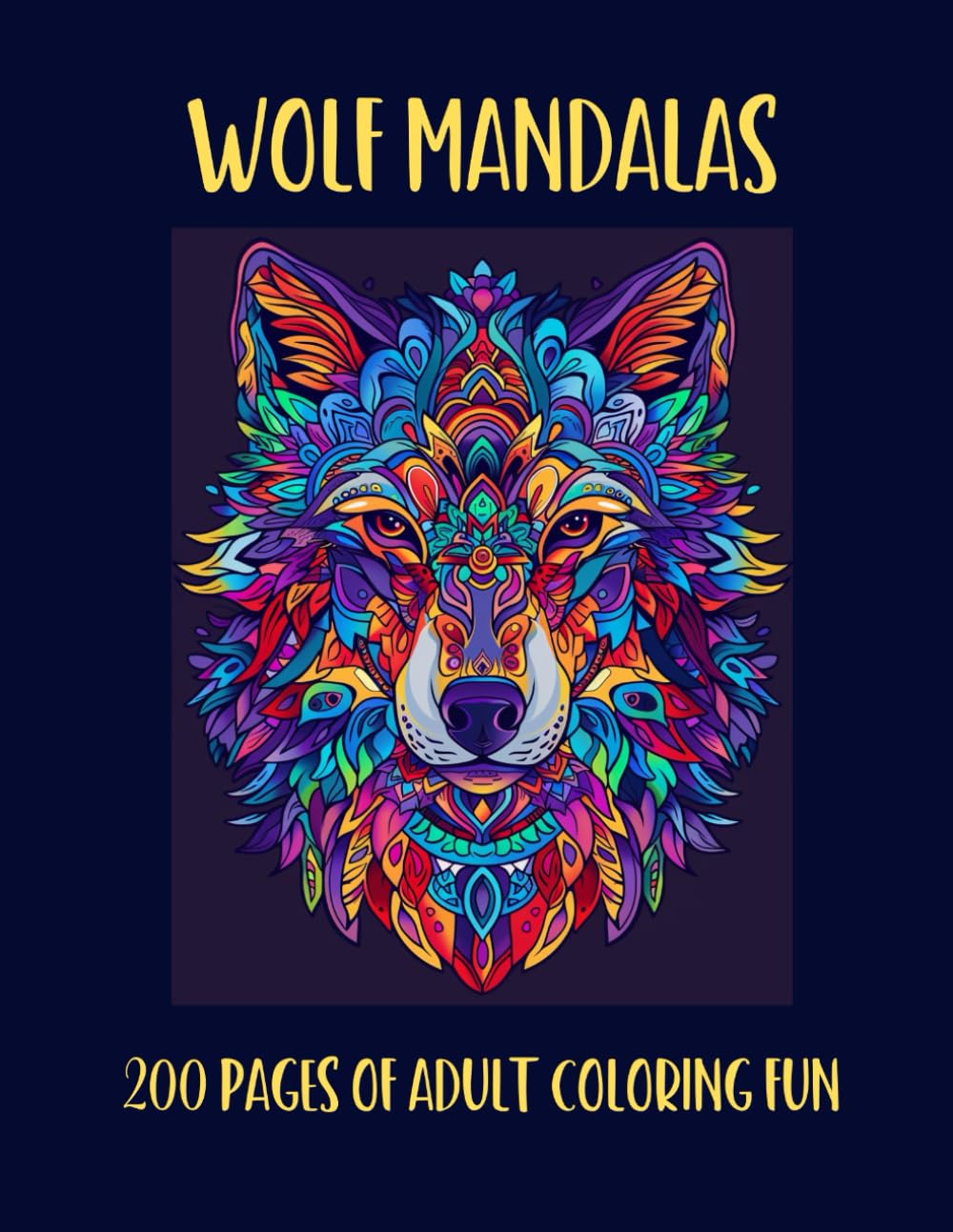 Wolf Mandalas: 200 Pages of Adult Coloring Fun Majosta