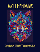 Wolf Mandalas: 200 Pages of Adult Coloring Fun Majosta