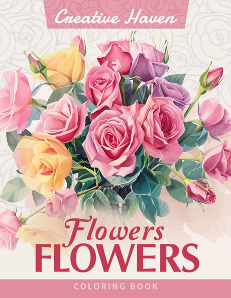 Creative Haven Roses Flowers Coloring Book: Roses Flowers Coloring Page, Elegant Designs to Celebrate Nature's Classics Majosta
