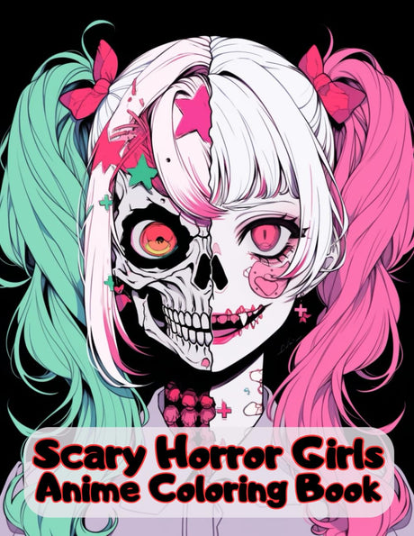 Scary Horror Girls Anime Coloring Book: Spooky Girls To Color For Teens and Adults Majosta