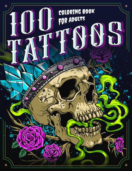100 Tattoos: A Tattoo Coloring Book for Adults with Beautiful Tattoo Designs for Stress Relief, Relaxation, and Creativity WoodArtSupply