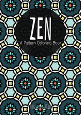 Zen, A Pattern Coloring Book: Relaxing Designs for Kids, Teens & Adults (The Pattern Collection) Majosta