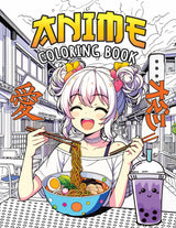 Anime Gifts: Anime Coloring Book: A Relaxing journey throw the Japanese Culture lovers With Cute Coloring Pages of Kawaii Girls, Ramen & Boba Lovers Majosta