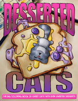 Desserted Cats: The Big Coloring Book of Sweet Cats with Even Sweeter Desserts WoodArtSupply