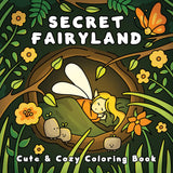 Secret Fairyland: Cute and Cozy Coloring Book WoodArtSupply