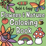 Bold And Easy Flowers & Nature Coloring Book: Simple, Cute and Relaxing Designs for both Adults and Kids: Contains Animals, Mushrooms, Landscapes and Much More (Bold and Easy by The Future Teacher) WoodArtSupply