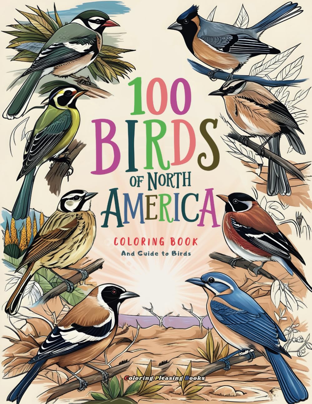 100 Birds of North America: Beautiful Birds Coloring Book, Guide to Birds (Animal Coloring Books) Majosta