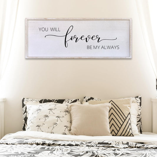 You Will Forever Be My Always Sign Wall Decor 32”X12” Bedroom Above Bed Farmhouse Large Master Room Soild Wooden Framed Home Rustic Guest Room Minimalist Over Bed Hanging Art Wall (White) - WoodArtSupply