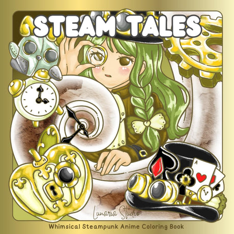 Steam Tales: Whimsical Steampunk Anime Coloring Book (Lunaria Anime Vibes) Majosta