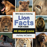 All About Lions for Kids: Fascinating Facts, Quizzes, and Coloring Pages. An Interactive Educational Book for Children Majosta