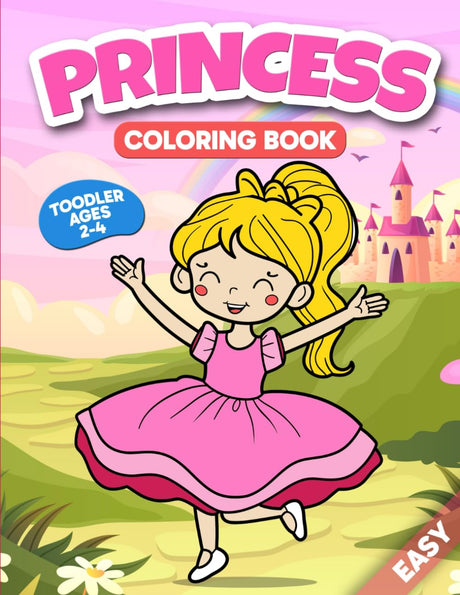 Princess Coloring Book Toddler Ages 2-4 Easy: Perfect Gift for Girls - 52 Adorable and Cute Royal Princess Designs WoodArtSupply