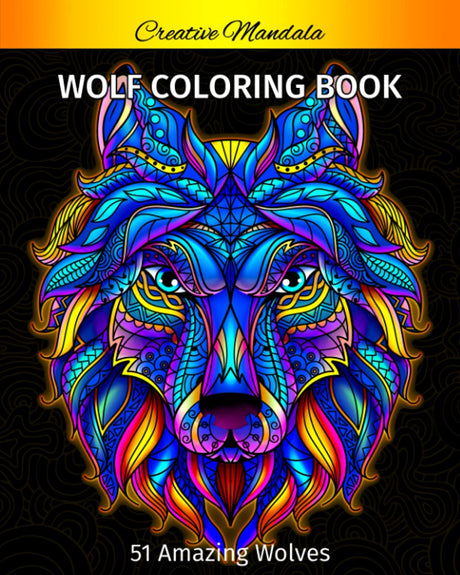 Wolf Coloring Book For Adults: 51 Amazing Wolves to Color. Wolves Design with Mandala Patterns. Animal Coloring Books for Adults for Stress Relief & Relaxation Majosta