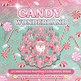 Candy Wonderland: A Christmas Mandala Coloring Book: 50 Festive Holiday Designs to Color and Relax Majosta
