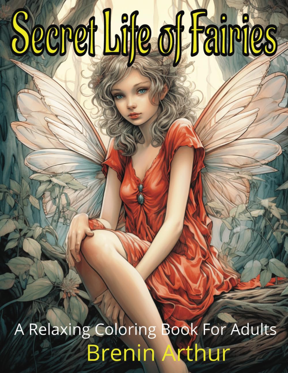 Secret Life of Fairies: Adult Coloring book: Stress-Free Coloring for the Fairy-Obsessed WoodArtSupply