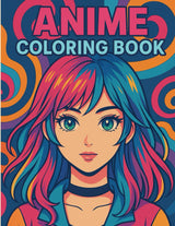 Anime Coloring Book: For everyone who loves anime – to relax and be creative Majosta