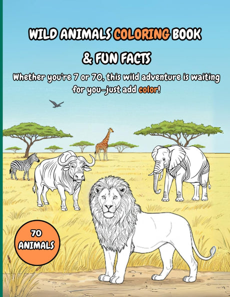 WILD ANIMAL COLORING BOOK AND FUN FACTS: Educational and Relaxing Coloring Book with Savanna Animal Wildlife Facts for Kids, Teens and adults (COLOR AND LEARN FUN FACTS) Majosta