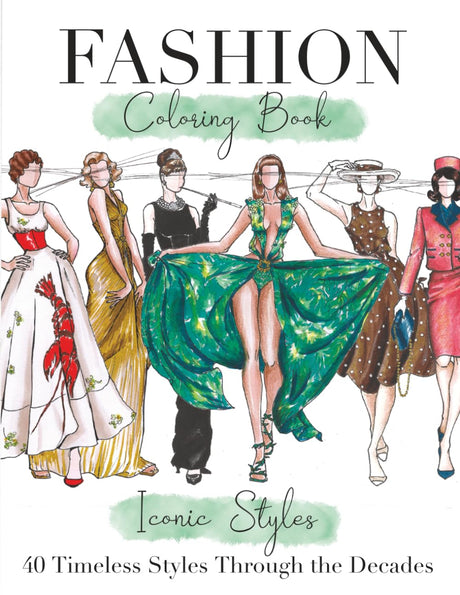 Timeless Dresses, Fashion Coloring Book of Iconic Styles Through the Decades: 40 Hand-Drawn Looks Inspired by Famous Women on Film, Stage & Red Carpet (Fashion Coloring Books) Majosta