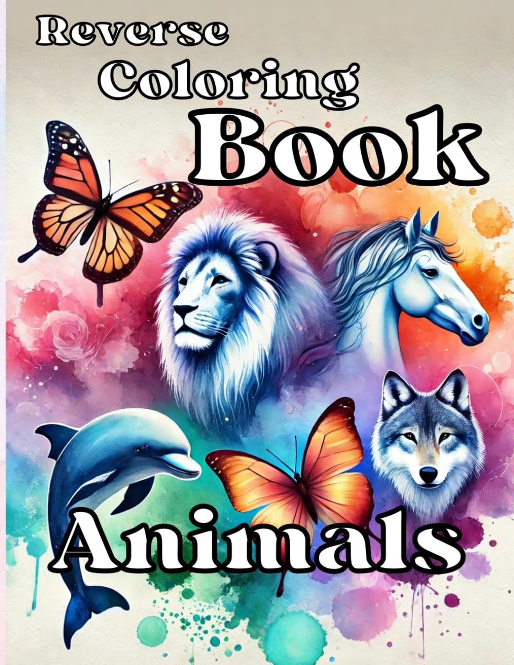 Reverse Coloring Book Animals: Imaginative coloring fun with vibrant backgrounds Majosta