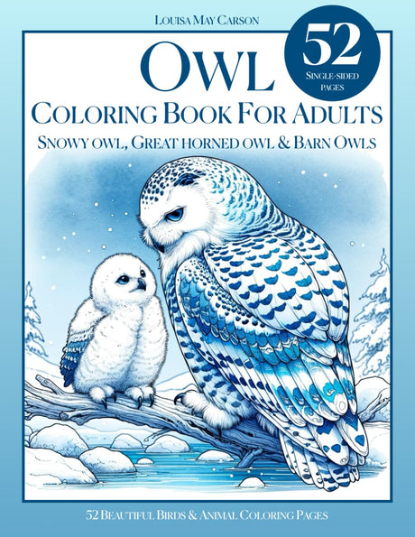Owl Coloring Book for Adults, Snowy Owl, Great Horned Owl & Barn Owls: 52 Beautiful Birds & Animal Coloring Pages Majosta