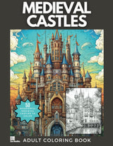 Amazing Medieval Castles: Marvel at the Castle Architecture in this Coloring Book for Adults and Teens Majosta