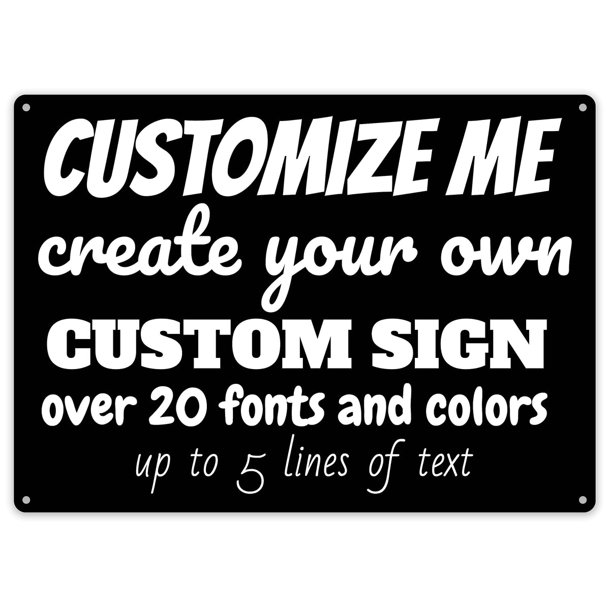 Custom Sign - Make Your Own Customized Sign - Personalized Create Your ...
