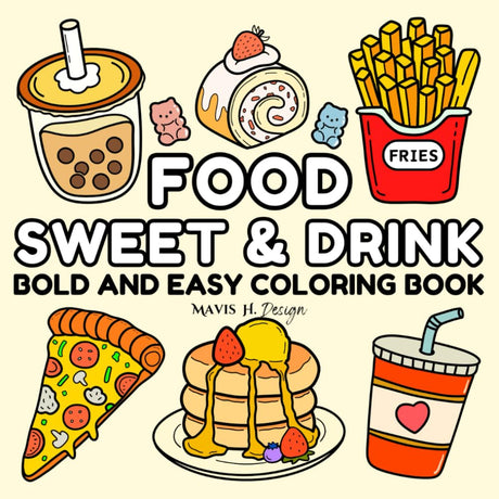 Food Sweet & Drink: Bold and Easy Coloring Book for Adults and Kids, Simple and Big Designs for Relaxation Featuring a Variety of Foods, Sweets and Drinks (Bold & Easy Coloring) WoodArtSupply