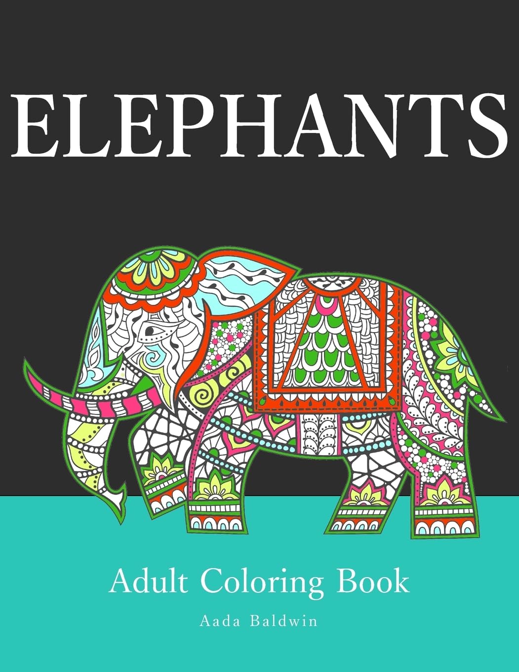 Elephants: Adult Coloring Book CREATESPACE