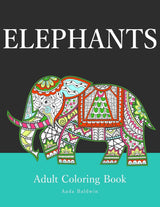 Elephants: Adult Coloring Book CREATESPACE
