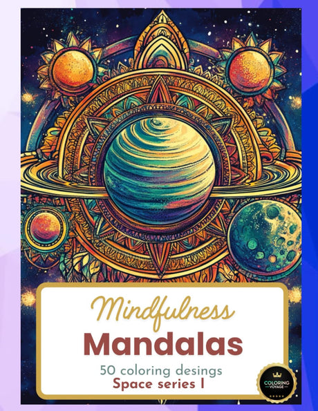 Space Coloring Book for Adults: 50 Cosmic Mandala Designs with Planets, Sun & Moon for Relaxation | Space series I (Mandalas on a Mindfulness Journey for Adults) Majosta