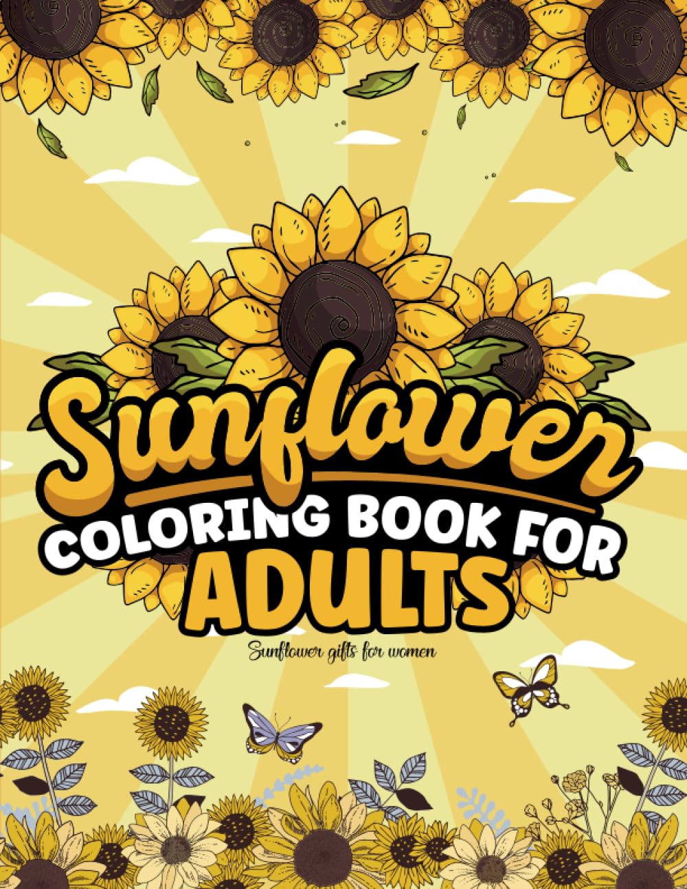 Sunflower Gifts For Women: Sunflowers Coloring Book For Adults Majosta