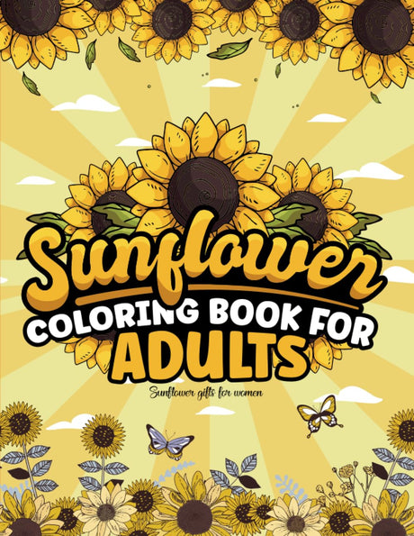 Sunflower Gifts For Women: Sunflowers Coloring Book For Adults Majosta