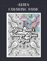 Aries Coloring Book: Zodiac sign coloring book all about what it means to be an Aries with beautiful mandala and floral backgrounds. (Zodiac Coloring Books) Majosta