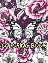 Butterfly and Flower Coloring Book for Adults: 55 Stress-Relieving Designs for Mindfulness, Relaxation, and Art Therapy – Beautiful Butterflies and ... and color – one mindful page at a time.) Majosta