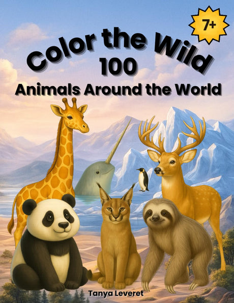 Color the Wild: 100 Animals Around the World: Wildlife Coloring Pages with Fun Facts — Discover Animals from All 7 Continents. Perfect for ages 7+, teens & adults. WoodArtSupply